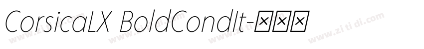CorsicaLX BoldCondIt字体转换 CorsicaLX BoldCondIt字体转换